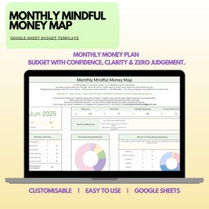 Könnte beinhalten: Ein Laptop mit einer "Monthly Mindful Money Map" Budgetvorlage. Der Bildschirm zeigt Finanzdaten, Diagramme und den Text "Budgetieren mit Zuversicht, Klarheit & Null Urteil". Die Vorlage ist für Google Sheets konzipiert und wird als anpassbar und einfach zu bedienen beschrieben.