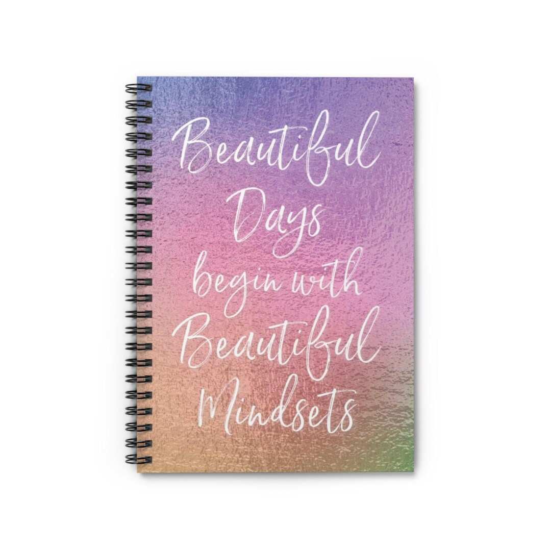 Inspirational Spiral Notebook - Beautiful Days Mindset Journal ...