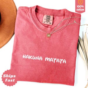 Comfort Colors® Hakuna Matata Disney Shirt, Funny T-Shirt, Lion King Shirt, Disney Sweatshirt, Disney Vacation Shirt, Matching Disney Shirts
