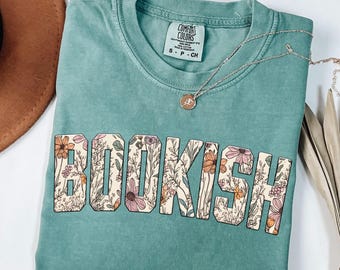 Comfort Colors Bookish Shirt, Retro Floral Book Lover Tee, Bookworm T-shirt, Reading shirt, Book Reader gift