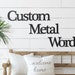 Custom Metal Words, Your Custom Text, Market Font Wall Decor 