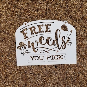 Free Weeds You Pick, Garden Signs