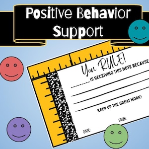 May include: A colorful image with the text "Positive Behavior Support." A yellow and white notepad with the words "You RULE!" and "Keep up the great work!" is featured. Smiley faces in various colors surround the notepad.