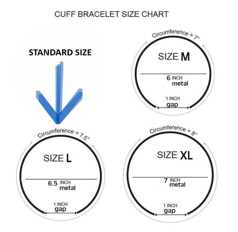May include: A cuff bracelet size chart with measurements in inches. The chart includes sizes M, L, and XL, with metal lengths of 6, 6.5, and 7 inches, respectively. The circumference measurements are 7, 7.5, and 8 inches.