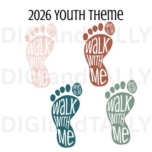 May include: Four footprints in pink, brown, teal, and green, each with the words "WALK WITH ME" inside. The text "MOSES 6:34" is in a circle on each footprint. The words "2026 YOUTH THEME" are at the top of the image.