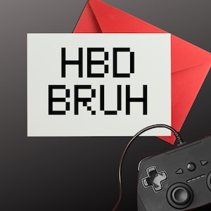 HBD Bruh, HBD svg, svg anniversaire, joyeux anniversaire svg, svg bruh, svg minecraft, anniversaire minecraft
