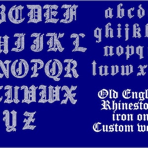 May include: A blue background displays an Old English font alphabet in white rhinestones. The image includes uppercase and lowercase letters, along with the words "Old English," "Rhinestone," "iron on," and "Custom words."