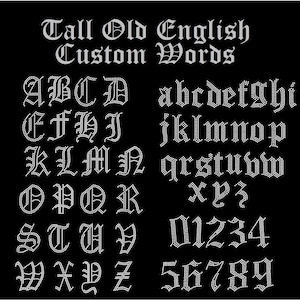 May include: A black background displays the text Tall Old English Custom Words in white. Below, the full alphabet in uppercase and lowercase letters, plus numbers zero through nine, are rendered in a white rhinestone-style font.