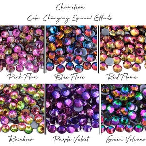May include: Close-up of six different color variations of chameleon effect rhinestones. The colors include Pink Flare, Blue Flare, Red Flame, Rainbow, Purple Velvet, and Green Volcano. The text "Chameleon Color Changing Special Effects" is at the top.