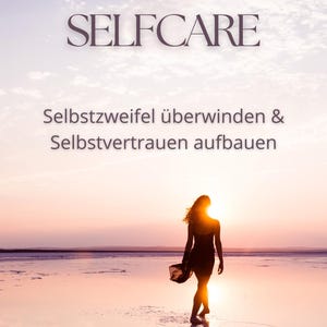 SELFCARE   Selbstzweifel überwinden & Selbstvertrauen aufbauen