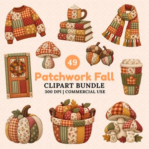 May include: A digital collection of 49 Patchwork Fall clipart elements featuring quilted fabric patterns in autumn colours. Items include a jumper, books with a mug, a scarf, a door, mushrooms, acorns, a coffee cup, a pumpkin, and a basket.