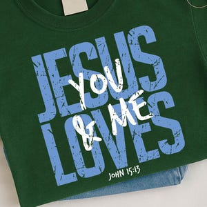 Jesus Loves You PNG, Bible Verse SVG, Christian Shirts SVG, Religious Svg, Jesus Shirt Svg, Christian T Shirt, Christian Inspirational Svg
