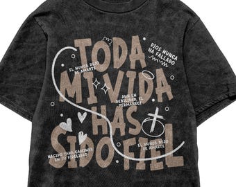 Toda Mi Vida Has Sido Fiel SVG: Spanish Christian Bible Verse, Latina Faith Design (Digital Download)