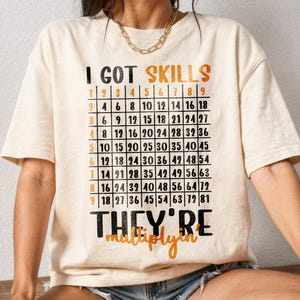 Teacher Png, I Got Skills Theyre Multiplyin Png, Math Teacher Png, Multiplication Table Shirt, Teacher Appreciation Png, DTF Digital File