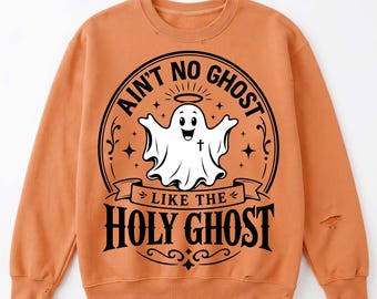 Christian Halloween Png, Aint No Ghost Like The Holy Ghost Png, Holy Ghost Png, Faith Halloween Shirt, Holy Spirit Png, DTF Digital File