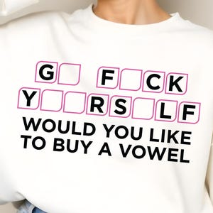Sarcastic Buy a Vowel SVG: Adult Humor, Snarky Shirt Design (Digital File)