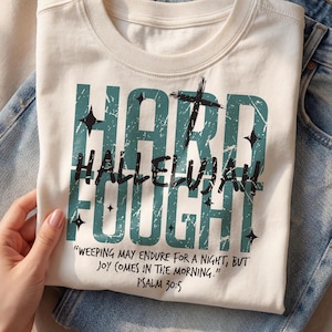 Hard Fought Hallelujah SVG: Bible Verse Shirt, Christian Png, Church Prayer Design (Digital Download)
