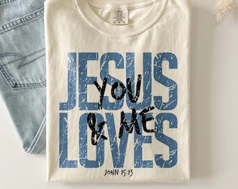 Bible Verse PNG: Jesus Loves You and Me SVG, Christian Shirt Design (Digital Download)