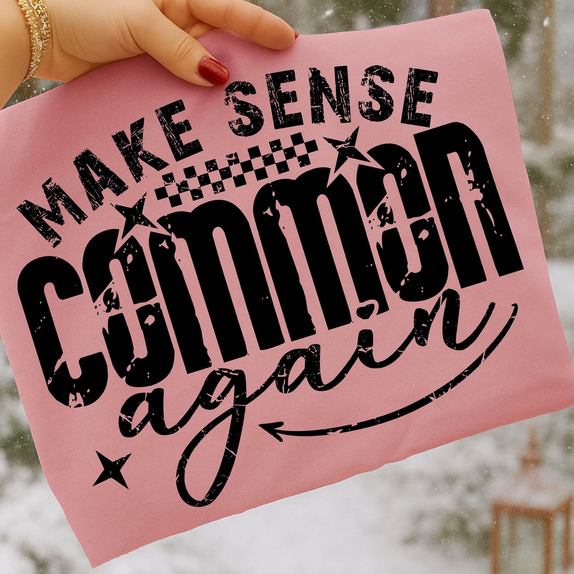 Make Sense Common Again SVG: Sarcastic Funny Retro Shirt Design ...