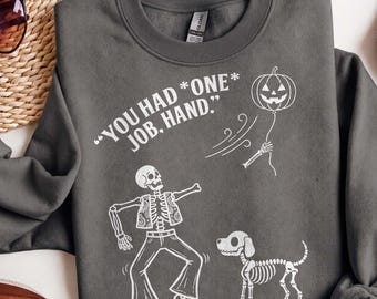 You Had One Job Hand Png, Funny Skeleton Png, Funny Halloween Meme Png, Skeleton Dog Pumpkin Shirt, Spooky Humor Shirt, DTF Digital, Trendy