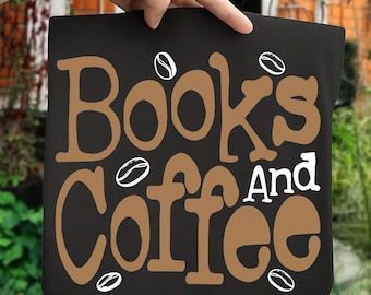 Books And Coffee SVG : Cozy Reader Coffee Lover Design (Digital Download)