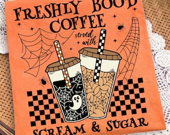 Halloween Png, Freshly Boo’d Coffee PNG, Spooky Coffee Png, Scream And Sugar Png, Ghost Coffee Png, Halloween Shirt Png, Trending Png