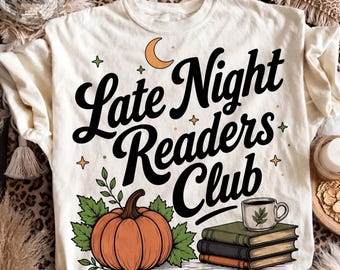 Fall Png, Bookish Png, Late Night Readers Club Png, Bookworm Shirt Png, Pumpkin Png, Autumn Png, Reading Png, Trending Png, Dtf Digital