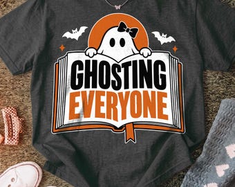 Halloween Png, Ghosting Everyone Png, Bookish Ghost Graphic, Spooky Book Lover Shirt, Fall Reader Tee, Trending Png, Dtf Digital Files