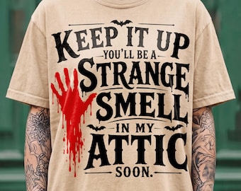 Funny Horror Png, Strange Smell In My Attic Shirt, Dark Humor Halloween Png, True Crime Shirt, Spooky Png, Trending Png, Dtf Digital