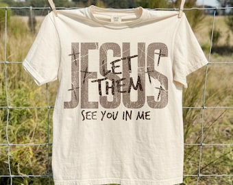 Christian SVG: Jesus Let Them Png , Bible Verse Shirt Design (Digital Download)