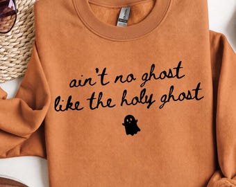 Christian Png, Aint No Ghost Like The Holy Ghost PNG, Christian Halloween Png, Holy Ghost Png, Fall Faith Png, Spooky Christian, DTF Digital