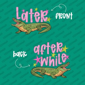 A bold teal color illustration “Later Gator” design with playful pink bubble lettering, star accents, and a cute crocodile illustration. Displayed on a casual outdoor background with natural textures, the design stands out with a fun, boutique-style aesthetic. Perfect for showcasing summer graphic tees, sarcastic quotes, and trendy youth apparel with a bright, eye-catching vibe.