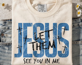 Christliches PNG, Lass sie dich in mir sehen SVG, Jesus Png, Glaubensbasiertes Png, Trendiges Png, Christliche Streetwear Png, Bibelvers Png, Trending Png