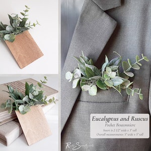 May include: Eucalyptus and Ruscus pocket boutonniere with a wooden base. The insert is 2 1/2 inches wide by 3 inches tall. The overall measurement is 5 inches wide by 5 inches tall.