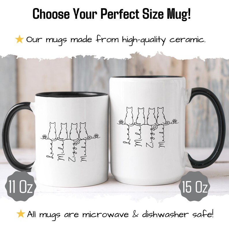 May include: Two white ceramic mugs with black handles and rims. Each mug features a row of cat silhouettes and personalized names. The mugs are labeled 11 oz and 15 oz, with text that reads "Choose Your Perfect Size Mug!"