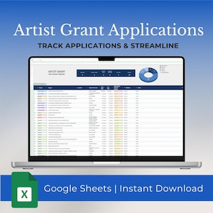May include: A laptop screen shows a spreadsheet labelled "Artist Grant Application Tracker." The data is organised in rows and columns, with a pie chart in the top right. The text at the top reads "Artist Grant Applications" and "Track Applications & Streamline." A green Google Sheets icon is at the bottom.