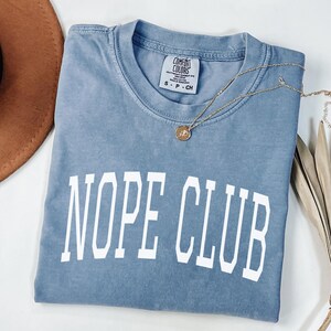 Nope Club Shirt, Funny Graphic Tee, Unisex Casual Top, Nope Club T-Shirt, Trendy Humor Shirt, Gift for Friends, Fun Shirt