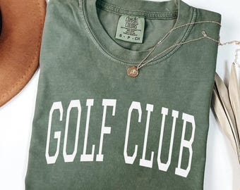 Comfort Colors® Golf Club Shirt, Golfer Shirt, Golfing Shirt For Men, Womens Golf Shirt, Golf Lover Shirt, Golfing Gift, Golf Team Shirt