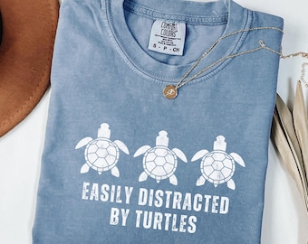 Comfort Colors® Easily Distracted By Turtles Shirt, Funny Turtle Shirt, Gift For Turtle Lover Shirt, Sea Turtle Shirt, Turtle Obsessed Tee
