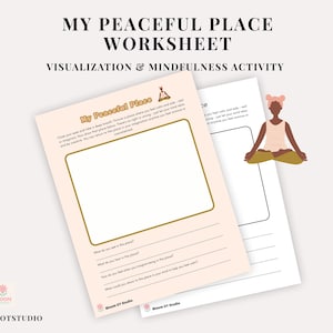 May include: A worksheet labelled "My Peaceful Place Worksheet" for visualization and mindfulness activities. The design features a light peach background with space for drawing and writing prompts. A cartoon figure is meditating in the upper right corner.