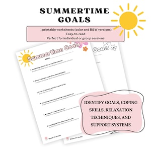 May include: Printable worksheets titled "Summertime Goals" with a sun graphic. The worksheets are designed to help identify goals, coping skills, relaxation techniques, and support systems. The text includes "Easy-to-read" and "1 printable worksheets (color and B&W versions)".