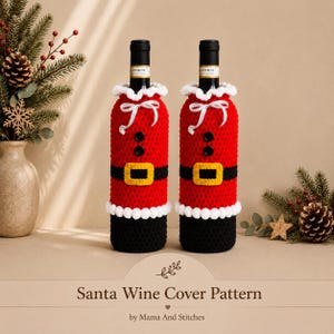 Crochet Wine Holder Pattern PDF, Cozy Christmas Bottle DIY, Cottage core Holiday Decor, Easy Handmade Wine Cover Tutorial, Santa Wine Holder