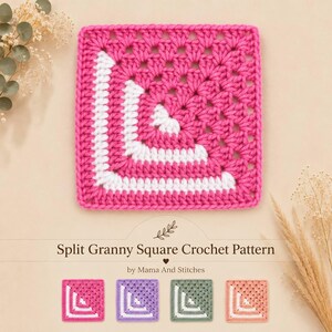 May include: A square crochet motif featuring a split design with vibrant pink and white yarn. Below the main square, the text reads Split Granny Square Crochet Pattern by Mama And Stitches, accompanied by four smaller square variations in different colors.