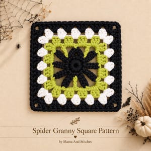 May include: A square crochet motif featuring a central black spider design surrounded by layers of lime green and white yarn, finished with a thick black border. The text below reads Spider Granny Square Pattern by Mama And Stitches.