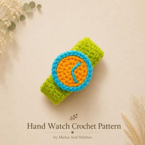 Può includere: Un braccialetto all'uncinetto verde lime con un quadrante circolare caratterizzato da un centro arancione, un bordo blu brillante e lancette blu. Il testo sottostante recita Hand Watch Crochet Pattern by Mama And Stitches, con una foglia.
