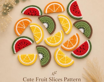 May include: A collection of crocheted fruit slices including watermelon, orange, lemon, and kiwi segments. The text reads: Cute Fruit Slices Pattern by Mama And Stitches. The crochet pieces feature vibrant red, orange, yellow, and green yarn colors.