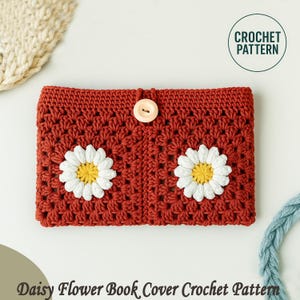 Crochet Book Cover Pattern PDF – Daisy Granny Square – Handmade Flower Notebook Sleeve – Easy Crochet Gift Idea for Book Lovers | Best Gift