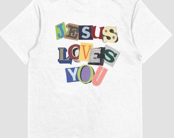 Jesus Loves You T-Shirt: Magazine Letter Graphic, Comfort Colors Christian Tee