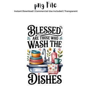 Blessed Dishes PNG | Farmhouse Kitchen Quote (Digital Download)