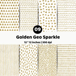 May include: A digital paper set titled 09 Golden Geo Sparkle, measuring 12 by 12 inches at 300 dpi. The collection features eight white backgrounds with gold glitter patterns, including triangles, semicircles, wavy lines, vertical stripes, and dots.